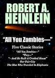 All You Zombies Five Classic Stories By Robert A Heinlein English Edition