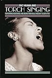 Torch Singing Performing Resistance And Desire From Billie Holiday To Edith Piaf Ethnographic Alternatives Book 17 English Edition