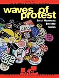 Waves Of Protest Social Movements Since The Sixties People Passions And Power Social Movements Interest Organizations And The P English Edition