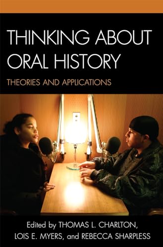 Thinking About Oral History: Theories and Applications book cover
