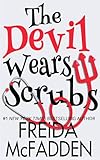 The Devil Wears Scrubs A Short Comedic Novel Dr Jane Mcgill Book 1