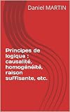Principes De Logique Causalit Homognit Raison Suffisante Etc