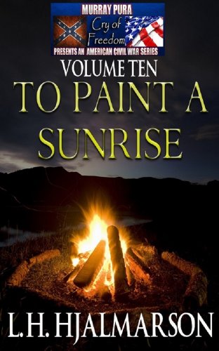 To Paint A Sunrise (By: Murray Pura) cover
