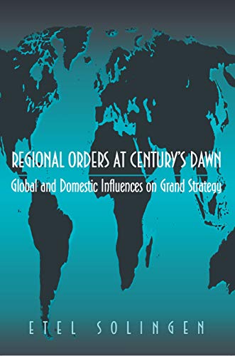 Regional Orders at Century's Dawn (By: Etel Solingen) cover