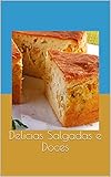 Delicias Salgadas E Doces Culinria Para Iniciantes Livro 1 Portuguese Edition