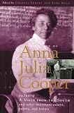 The Voice Of Anna Julia Cooper Including A Voice From The South And Other Important Essays Papers And Letters Legacies Of Social Thought Series English Edition