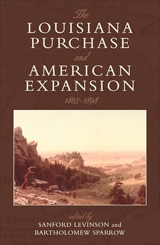 The Louisiana Purchase and American Expansion, 1803-1898 book cover