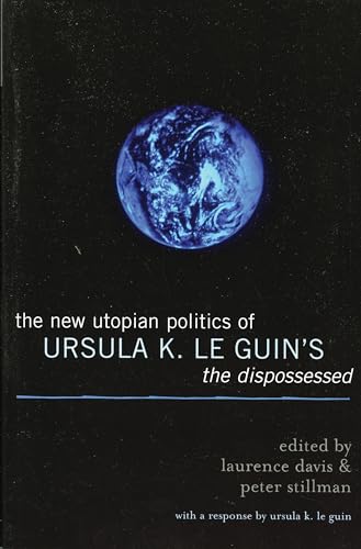 The New Utopian Politics of Ursula K. Le Guin's The Dispossessed book cover