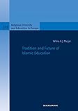 Tradition And Future Of Islamic Education Religious Diversity And Education In Europe English Edition
