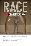 Race And Classification The Case Of Mexican America English Edition