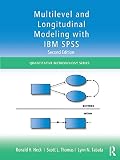 Multilevel And Longitudinal Modeling With Ibm Spss Quantitative Methodology Series English Edition