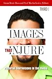 Images That Injure Pictorial Stereotypes In The Media English Edition