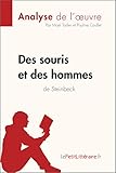 Des Souris Et Des Hommes De John Steinbeck (analyse De L'oeuvre): Comprendre La Litt%C3%A9rature Avec Lepetitlitt%C3%A9raire.fr (fiche De Lecture)