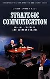 Strategic Communication Origins Concepts And Current Debates Praeger Security International