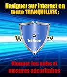 Naviguer Sur Internet En Toute Tranquillit Bloquer Les Pubs Et Mesures Scuritaires
