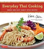Everyday Thai Cooking Quick And Easy Family Style Recipes English Edition