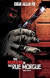 The Murders In The Rue Morgue Edgar Allan Poe Graphic Novels English Edition