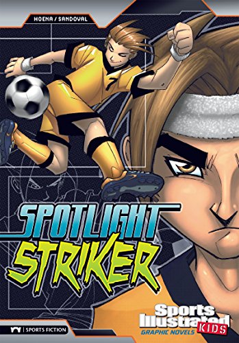 Spotlight Striker (By: Blake Hoena) cover