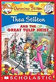 Thea Stilton And The Great Tulip Heist Thea Stilton Graphic Novels Book 18 English Edition