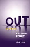 Out In Africa Lgbt Organizing In Namibia And South Africa Social Movements Protest And Contention Book 38 English Edition