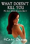 What Doesn't Kill You