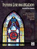 Hymns For Meditation A Collection Of Late Intermediate Piano Solos