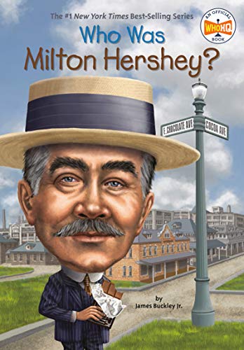 Who Was Milton Hershey? (By: James Buckley Jr.) cover