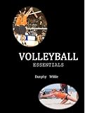 Volleyball Essentials The 6 Sport And Physical Activity Series The 6 Sport Activity Series English Edition