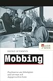 Mobbing Psychoterror Am Arbeitsplatz Und Wie Man Sich Dagegen Wehren Kann German Edition