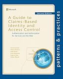 A Guide To Claimsbased Identity And Access Control Microsoft Patterns Practices