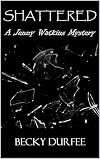 Shattered (A Jenny Watkins Mystery Book 3)