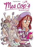 Mes Cops   Tome 1   Des Copines %C3%A0 L'appel
