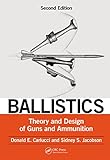 Ballistics Theory And Design Of Guns And Ammunition Second Edition English Edition