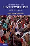 An Introduction To Pentecostalism Global Charismatic Christianity Introduction To Religion English Edition