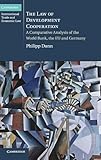 The Law Of Development Cooperation Cambridge International Trade And Economic Law Book 11 English Edition
