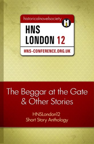 The Beggar at the Gate and Other Stories: HNSLondon12 Short Story Anthology book cover