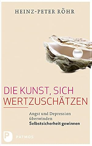 Ängste überwinden: Ein Ratgeber für Betroffene Heinz-Peter Röhr