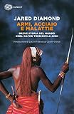 Armi Acciaio E Malattie Breve Storia Del Mondo Negli Ultimi Tredicimila Anni Super Et Italian Edition