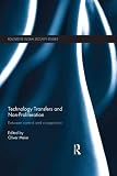 Technology Transfers And Nonproliferation Between Control And Cooperation Routledge Global Security Studies