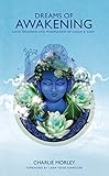 Dreams Of Awakening Lucid Dreaming And Mindfulness Of Dream And Sleep English Edition