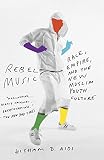 Rebel Music Race Empire And The New Muslim Youth Culture English Edition