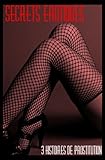 Secrets Rotiques 3 Histoires De Prostitution