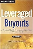 Leveraged Buyouts A Practical Guide To Investment Banking And Private Equity Wiley Finance English Edition