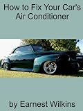 How To Fix Your Cars Air Conditioner