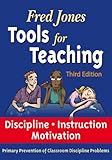Fred Jones Tools For Teaching 3rd Edition Disciplineinstructionmotivation Primary Prevention Of Discipline Problems English Edition
