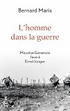 Lhomme Dans La Guerre Maurice Genevoix Face Ernst Jnger Documents Franais