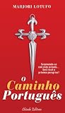 O Caminho Portugus Portuguese Edition