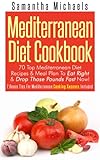 Mediterranean Diet Cookbook 70 Top Mediterranean Diet Recipes Meal Plan To Eat Right Drop Those Pounds Fast Now 7 Bonus Tips For Mediterranean Cooking Success Included English Edition