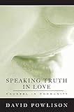 Speaking Truth In Love Counsel In Community English Edition