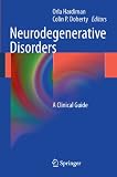 Neurodegenerative Disorders A Clinical Guide English Edition